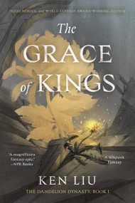 The Grace of Kings - 9781481424288 by Ken Liu, 9781481424288