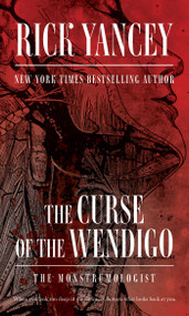 The Curse of the Wendigo - 9781481425490 by Rick Yancey, 9781481425490