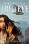 The Cold Eye by Laura Anne Gilman, 9781481429719