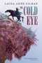 The Cold Eye - 9781481429726 by Laura Anne Gilman, 9781481429726