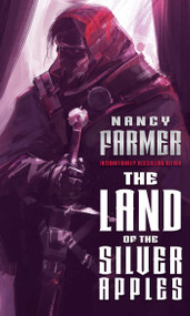 The Land of the Silver Apples - 9781481443098 by Nancy Farmer, 9781481443098