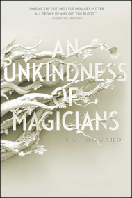 An Unkindness of Magicians - 9781481451208 by Kat Howard, 9781481451208