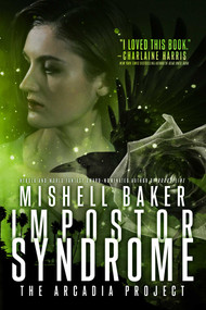 Impostor Syndrome by Mishell Baker, 9781481451949