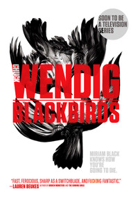 Blackbirds - 9781481456999 by Chuck Wendig, 9781481456999