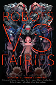Robots vs. Fairies - 9781481462365 by Dominik Parisien, Navah Wolfe, 9781481462365
