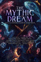 The Mythic Dream by Dominik Parisien, Navah Wolfe, John Chu, Leah Cypess, Indrapramit Das, Amal El-Mohtar, Jeffrey Ford, Sarah Gailey, Carlos Hernandez, Kat Howard, Stephen Graham Jones, T. Kingfisher, Ann Leckie, Carmen Maria Machado, Arkady Martine, Seanan McGuire, Naomi Novik, Rebecca Roanhorse, Alyssa Wong, J.Y. Yang, 9781481462389