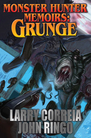 Monster Hunter Memoirs: Grunge - 9781481482622 by Larry Correia, John Ringo, 9781481482622