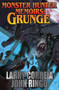 Monster Hunter Memoirs: Grunge - 9781481482622 by Larry Correia, John Ringo, 9781481482622