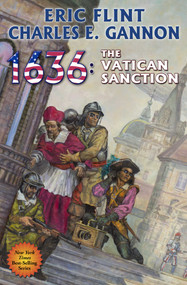 1636: The Vatican Sanction by Eric Flint, Charles E. Gannon, 9781481482776