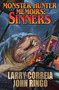 Monster Hunter Memoirs: Sinners - 9781481482875 by Larry Correia, John Ringo, 9781481482875