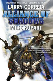 Alliance of Shadows by Larry Correia, Mike Kupari, 9781481482912
