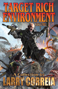 Target Rich Environment by Larry Correia, 9781481483445