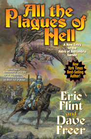 All the Plagues of Hell by Eric Flint, Dave Freer, 9781481483612