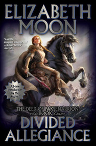 Divided Allegiance by Elizabeth Moon, 9781481483728
