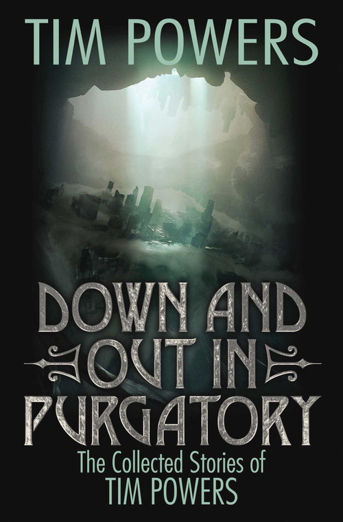Down and Out in Purgatory by Tim Powers, 9781481483742