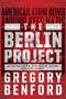 The Berlin Project - 9781481487658 by Gregory Benford, 9781481487658