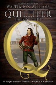 Quillifer the Knight by Walter Jon Williams, 9781481490016