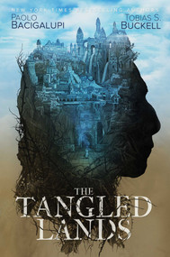 The Tangled Lands - 9781481497305 by Paolo Bacigalupi, Tobias S. Buckell, 9781481497305