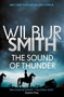 The Sound of Thunder by Wilbur Smith, 9781499860085