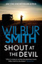 Shout at the Devil by Wilbur Smith, 9781499860122