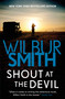 Shout at the Devil by Wilbur Smith, 9781499860122