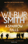 Sparrow Falls by Wilbur Smith, 9781499860405