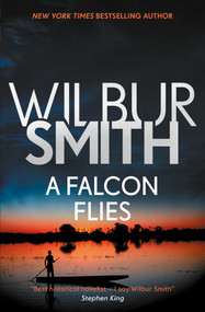 Falcon Flies by Wilbur Smith, 9781499860528