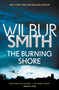 The Burning Shore by Wilbur Smith, 9781499860689