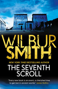 The Seventh Scroll by Wilbur Smith, 9781499860849