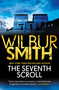 The Seventh Scroll by Wilbur Smith, 9781499860849