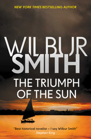 Triumph of the Sun by Wilbur Smith, 9781499861044