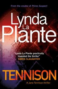 Tennison (A Jane Tennison Thriller (Book 1)) by Lynda La Plante, 9781499861341
