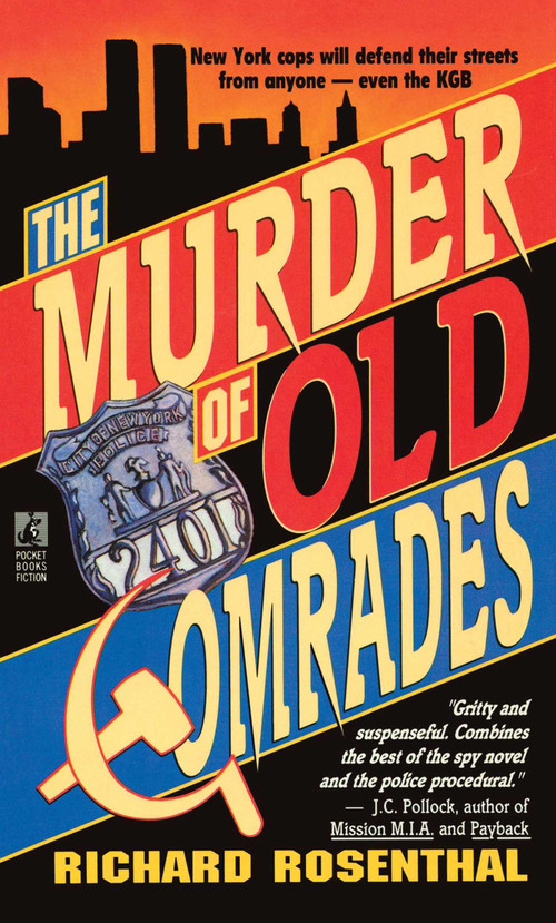 MURDER OF OLD COMRADES by Richard Rosenthal, 9781501100406