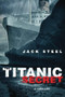 The Titanic Secret by Jack Steel, 9781501100932