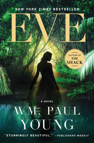Eve (A Novel) by Wm. Paul Young, 9781501101427
