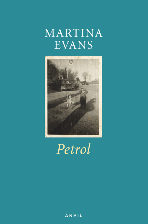 Petrol by Martina Evans, 9780856464485