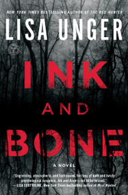 Ink and Bone (A Novel) by Lisa Unger, 9781501101656