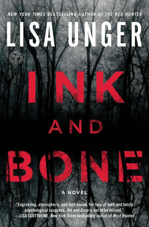 Ink and Bone (A Novel) by Lisa Unger, 9781501101656