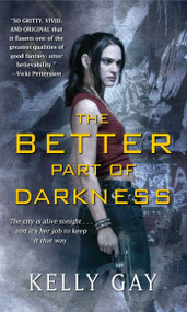 The Better Part of Darkness by Kelly Gay, 9781501101939