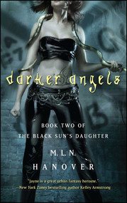 Darker Angels (Book Two of the Black Sun's Daughter) by M.L.N. Hanover, 9781501102806