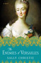 The Enemies of Versailles (A Novel) by Sally Christie, 9781501103025