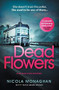 Dead Flowers by Nicola Monaghan, 9780857308023