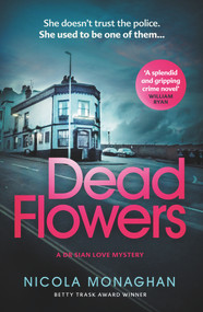 Dead Flowers by Nicola Monaghan, 9780857308023