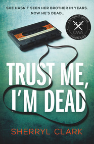 Trust Me, I'm Dead by Sherryl Clark, 9780857308047