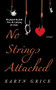 No Strings Attached by Karyn Grice, 9781501104602