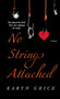 No Strings Attached by Karyn Grice, 9781501104602