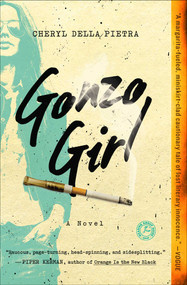 Gonzo Girl (A Novel) by Cheryl Della Pietra, 9781501105593