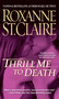 Thrill Me to Death by Roxanne St. Claire, 9781501107283