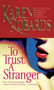 To Trust a Stranger - 9781501107306 by Karen Robards, 9781501107306