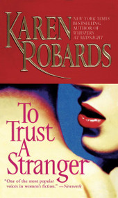 To Trust a Stranger - 9781501107306 by Karen Robards, 9781501107306
